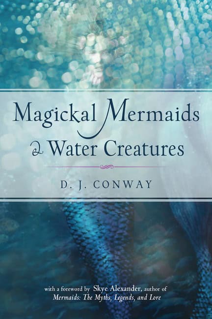 D. J. Conway : Magickal Mermaids & Water Creatures