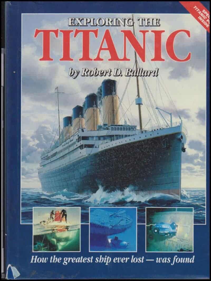 D. Robert Ballard : Exploring the Titanic