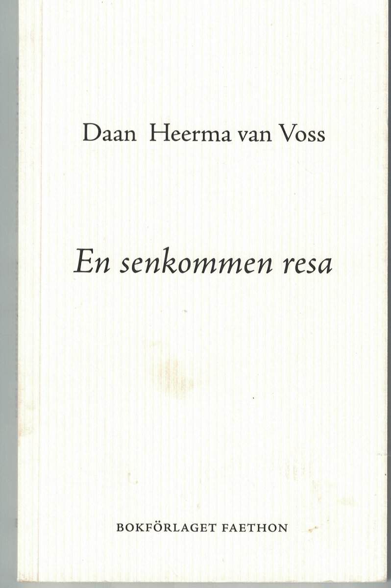 Daan Heerma van Voss : En senkommen resa
