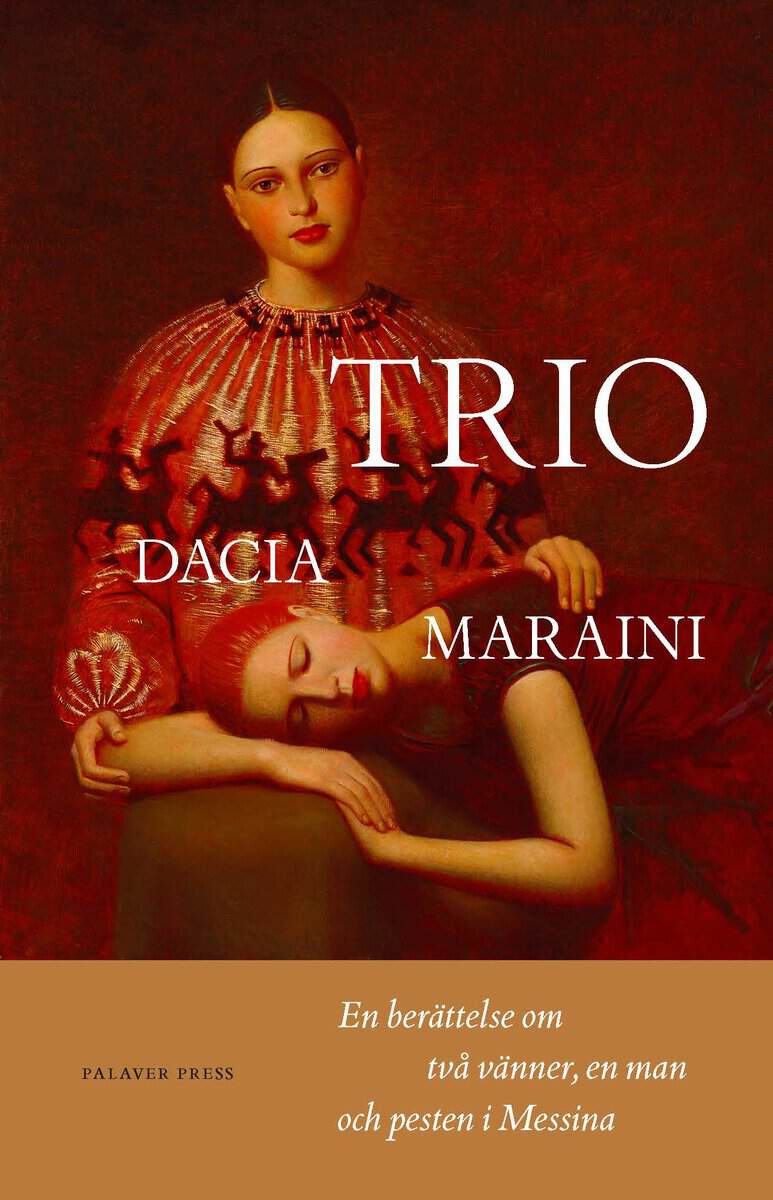 Dacia Maraini : Trio : en berättelse om två vänner, en man och pesten i Messina