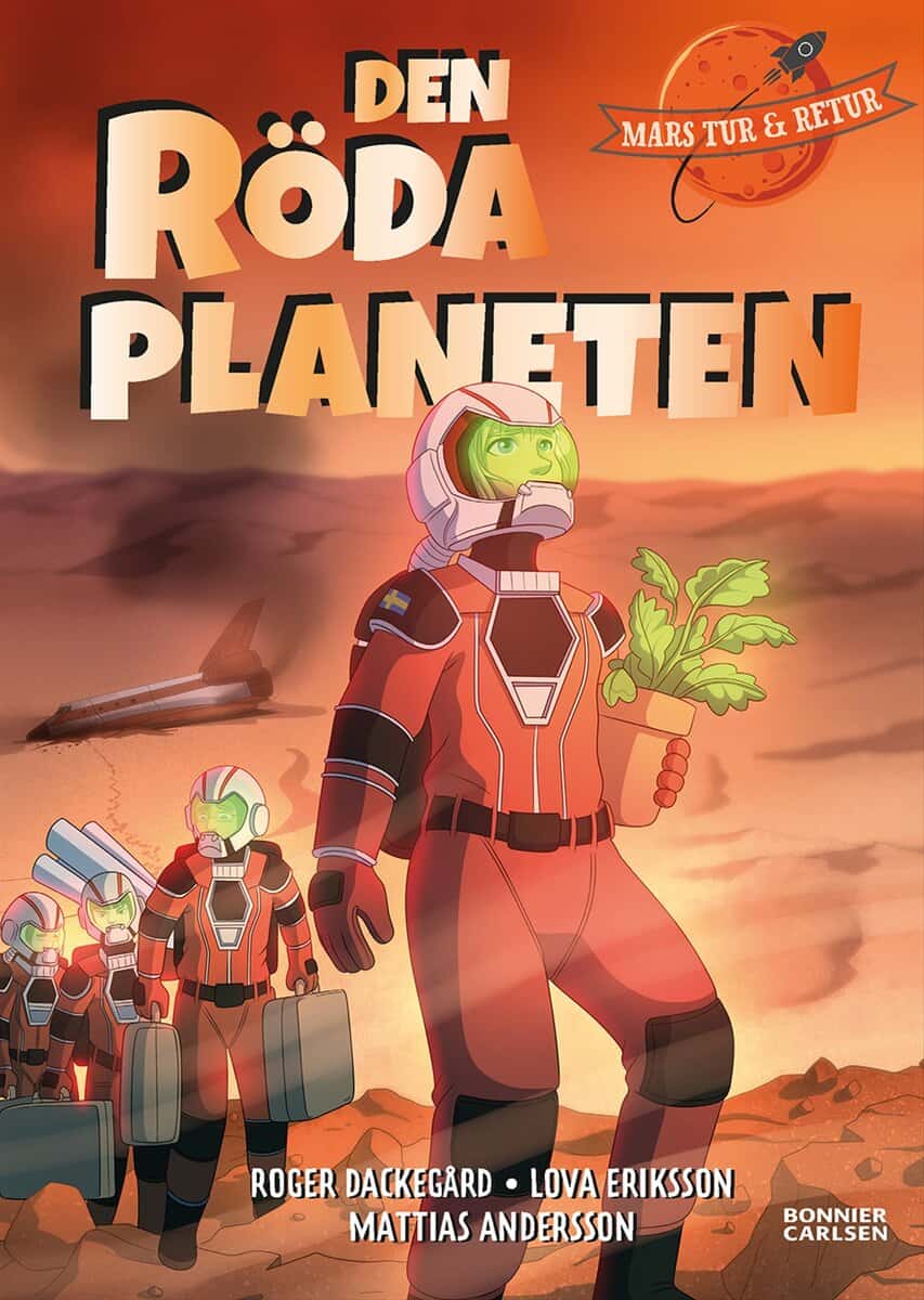Dackegård, Roger ; Eriksson, Lova : Den röda planeten