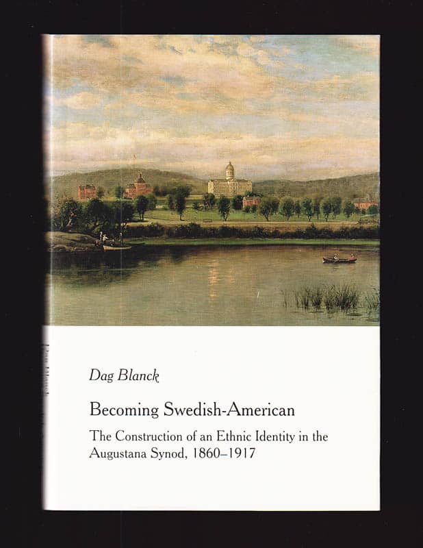 Dag Blanck : Becoming Swedish-American