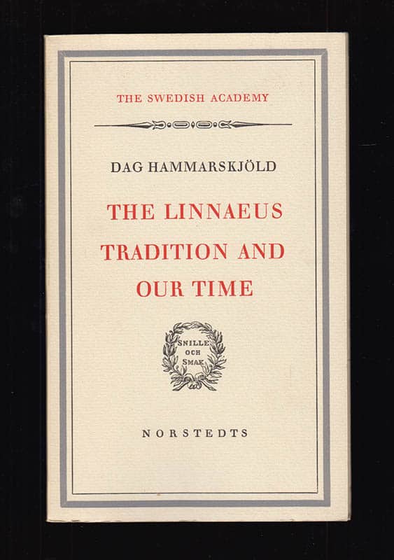 Dag Hammarskjöld : The Linnaeus Tradition and Our time