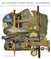 Dag Lindström : Forntid i Sverige