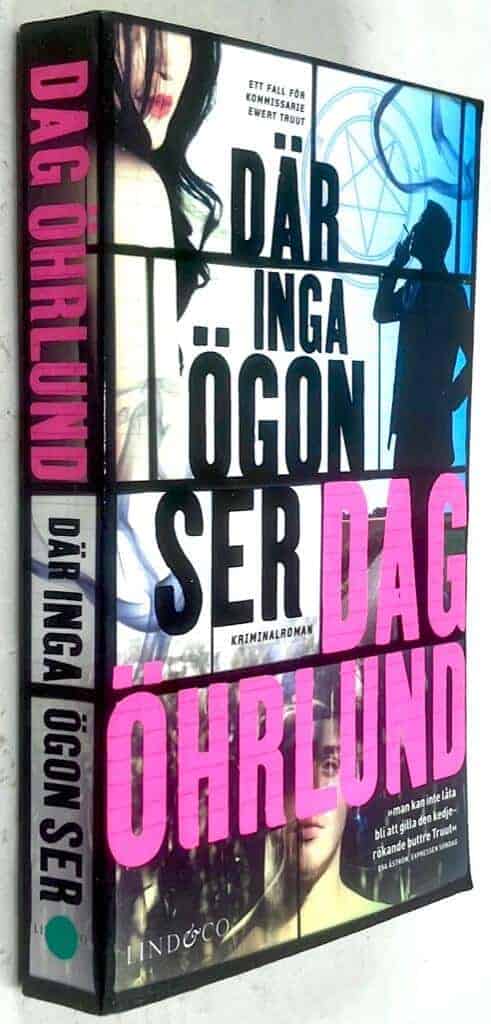 Dag Öhrlund : Där inga ögon ser - Ewert Oswald Truut - Bok 2