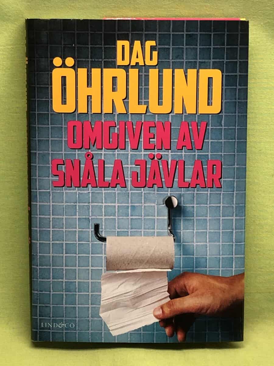 Dag Öhrlund : Omgiven av snåla jävlar