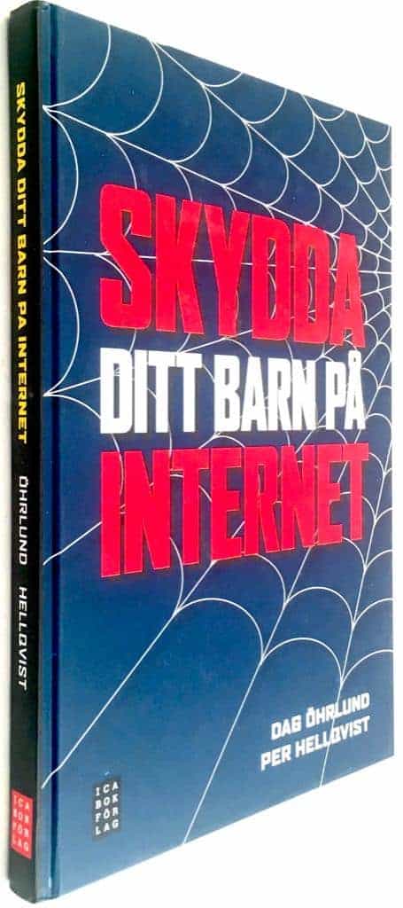 Dag Öhrlund ; Per Hellqvist : Skydda ditt barn på Internet