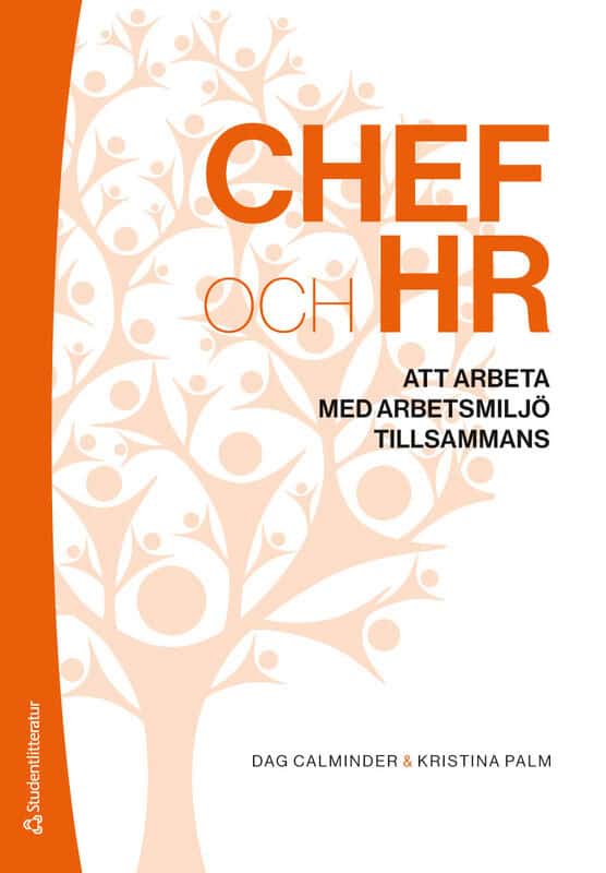 Calminder, Dag ; Palm, Kristina : Chef och HR - Att arbeta med arbetsmiljö tillsammans