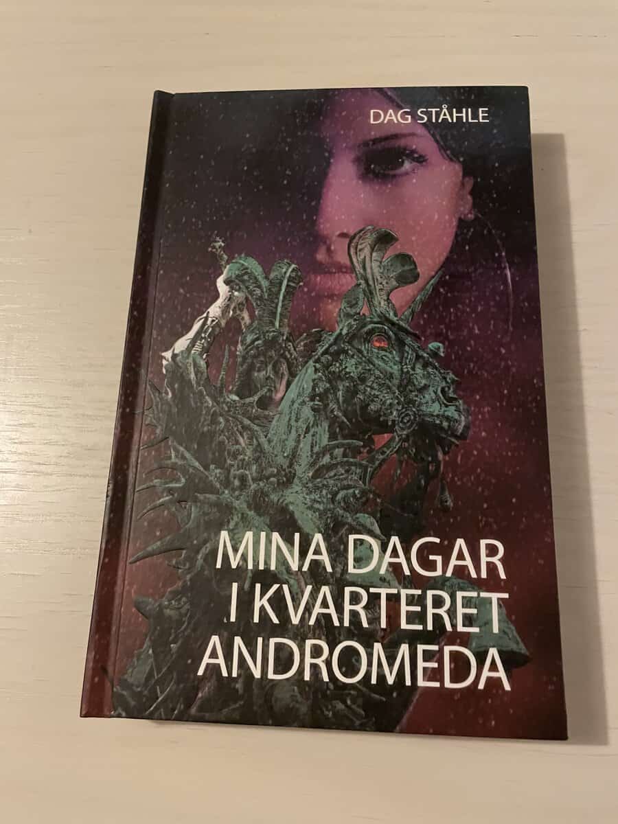 Dag Ståhle : Mina dagar i kvarteret Andromeda