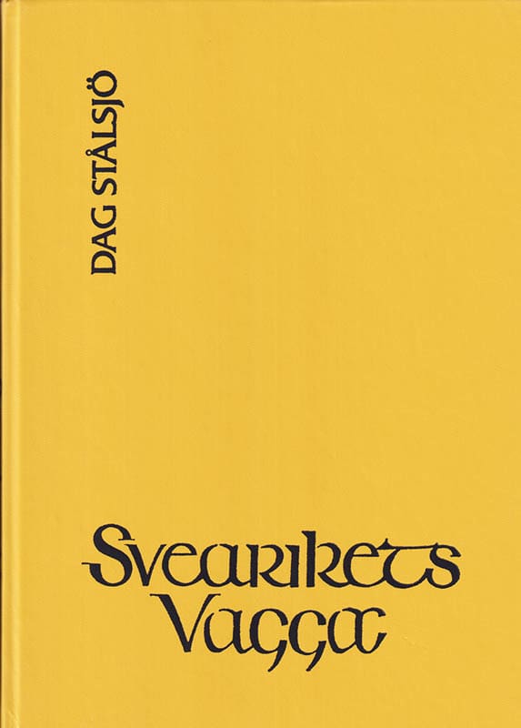 Dag Stålsjö : Svearikets vagga