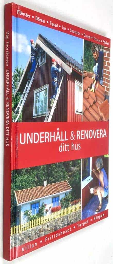 Dag Thorstensen : Underhåll och renovera ditt hus