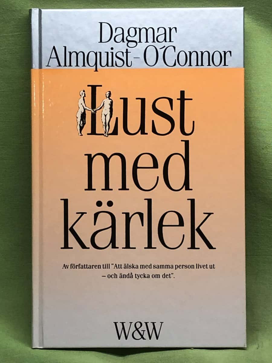 Dagmar Almquist-O´Connor : Lust med kärlek