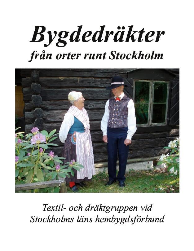 Dagmar Zitkova : Bygdedräkter från orter runt Stockholm
