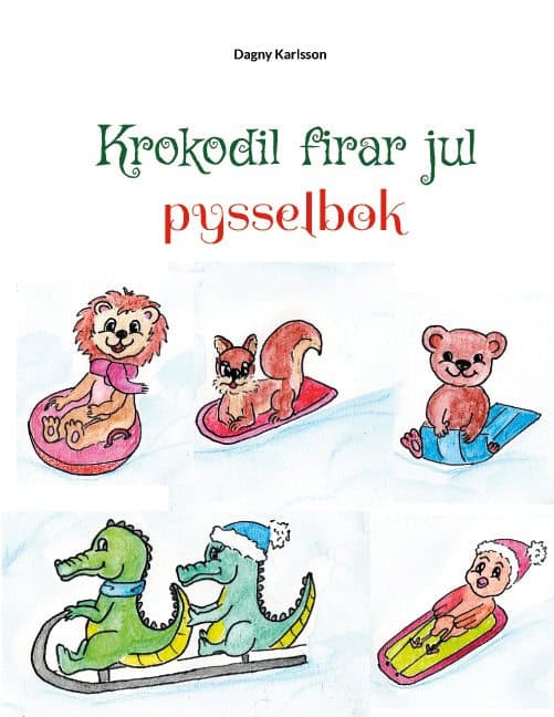 Dagny Karlsson : Krokodil firar jul