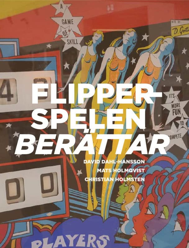 Dahl-Hansson, David ; Holmqvist, Mats ; Holmsten, Christian : Flipperspelen berättar