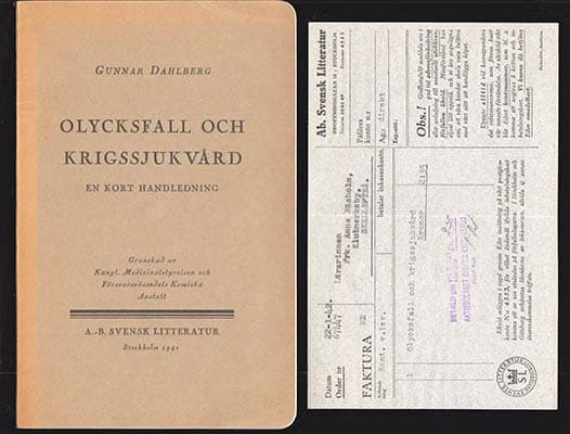 Dahlberg, Gunnar (1893-1956) ; Teorell, Torsten (1905-1992) : Olycksfall och krigssjukvård. En kort handledning