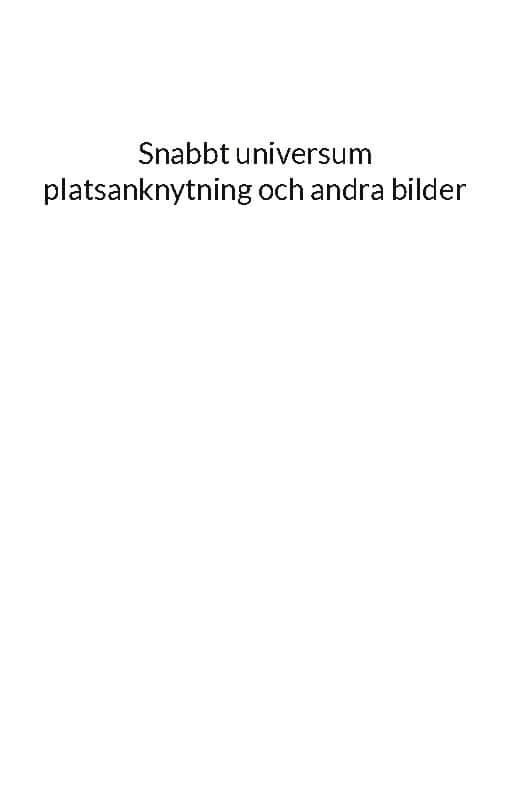 Dahlberg, Rebecca - Thérese : Snabbt universum platsanknytning och andra bilder