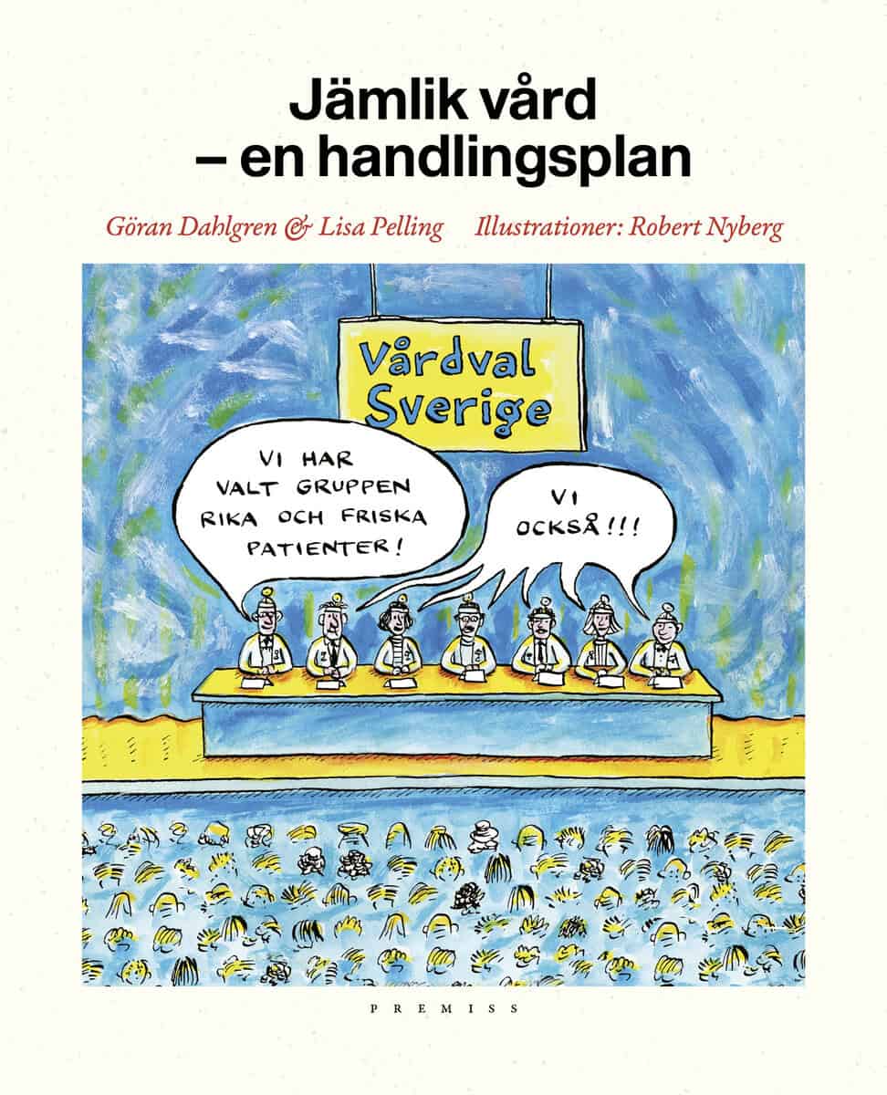 Dahlgren, Göran ; Pelling, Lisa : Jämlik vård : en handlingsplan