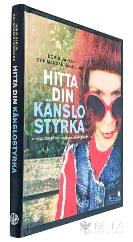 Dahlin, Doris ; Maggan Hägglund : Hitta din känslostyrka