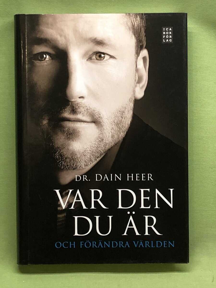 Dain Heer : Var den du är och förändra världen