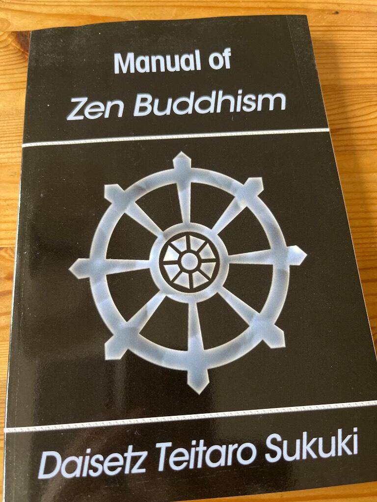 Daisetz Teitaro Sukuki : Manual of Zen Buddhism