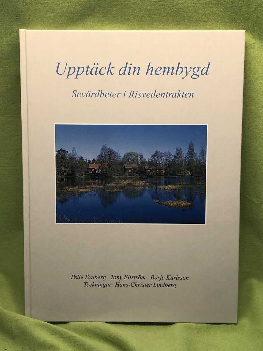 Dalberg, Pelle m.fl. : Upptäck din hembygd