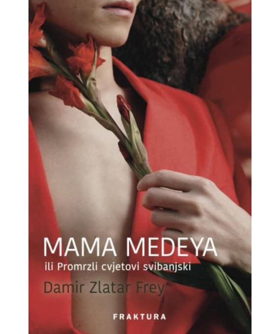 Damir Zlatar Frey : Mama Medeya