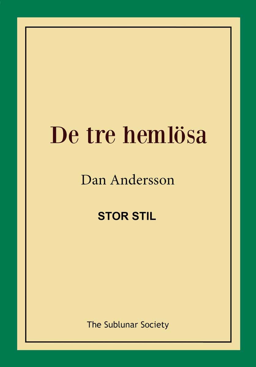 Dan Andersson : De tre hemlösa (stor stil)