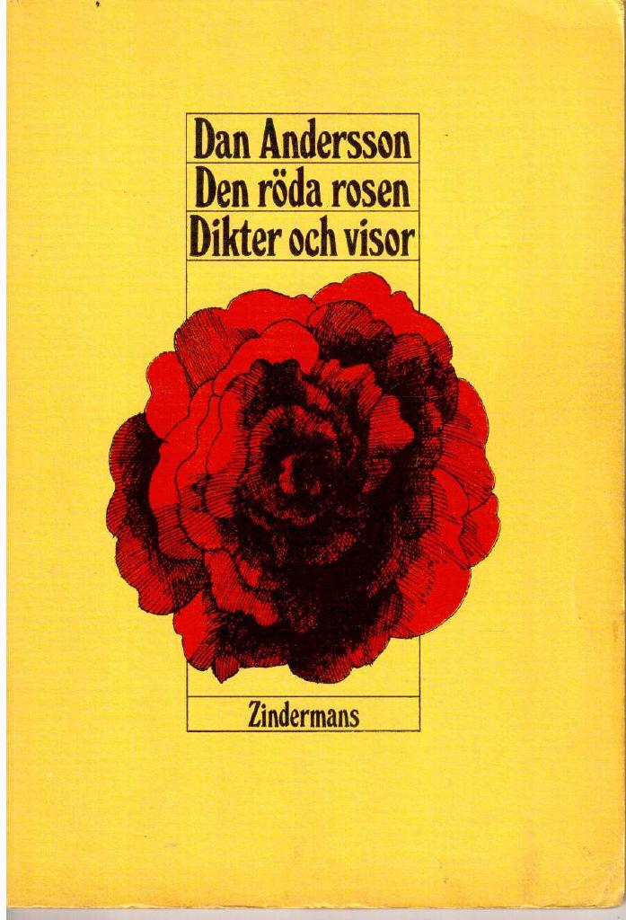 Dan Andersson : Den röda rosen. Dikter och visor publicerade i Ny Tid 1917-1918