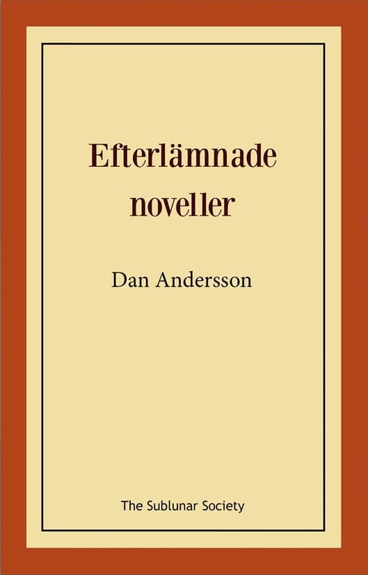 Dan Andersson : Efterlämnade noveller