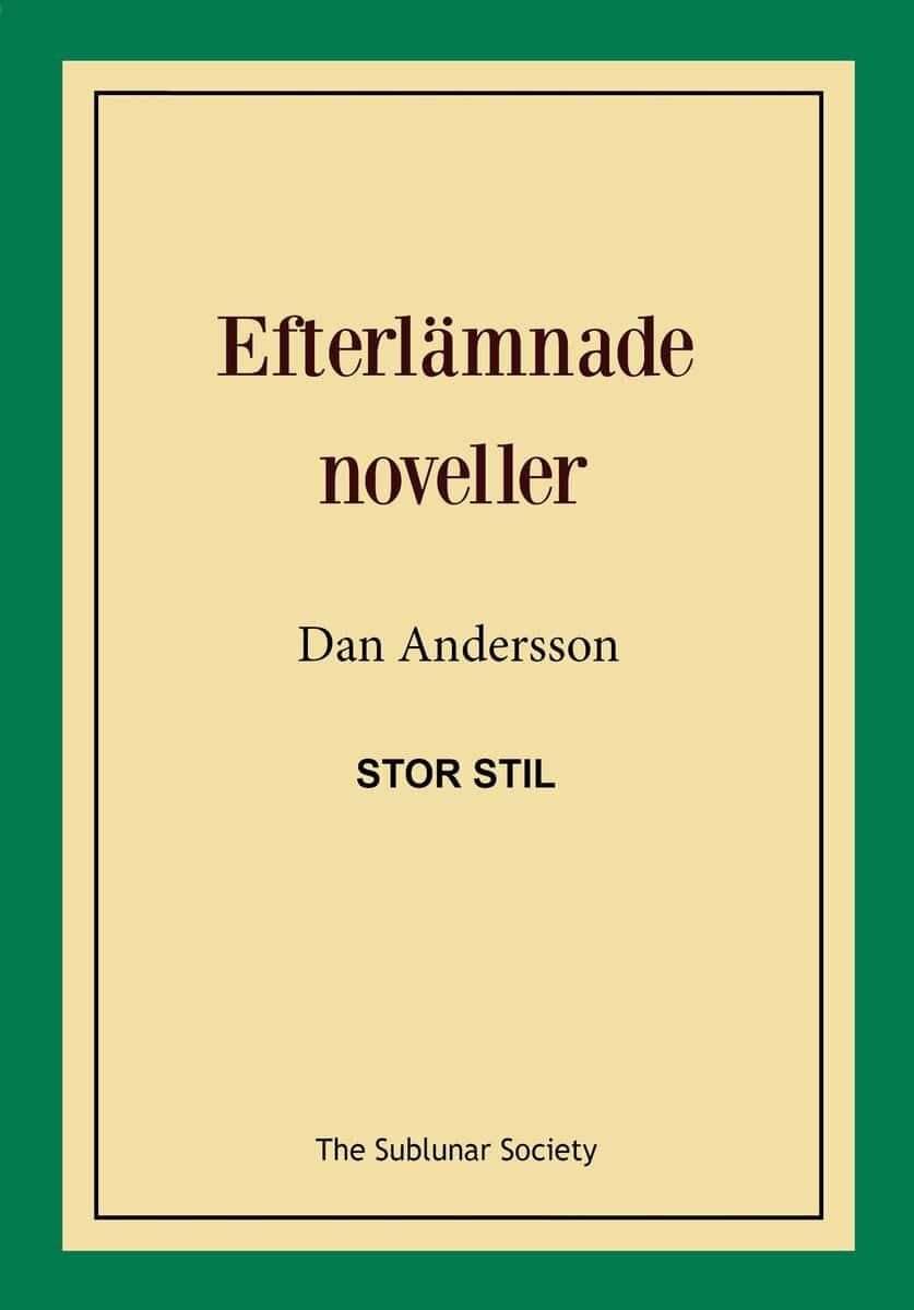 Dan Andersson : Efterlämnade noveller (stor stil)