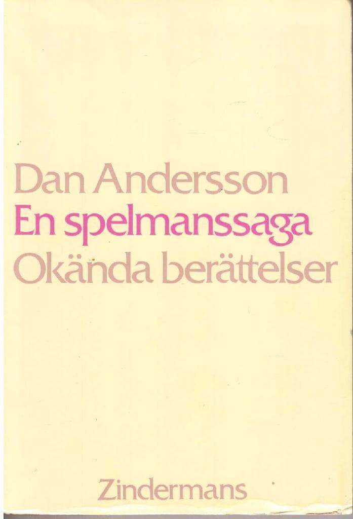 Dan Andersson : En spelmanssaga. Okända berättelser