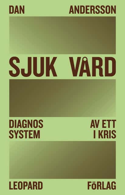 Dan Andersson : Sjuk vård