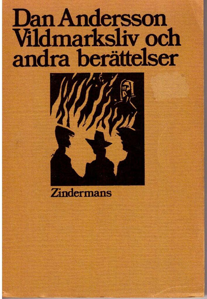 Dan Andersson : Vildmarksliv och andra berättelser