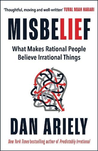 Dan Ariely : Misbelief