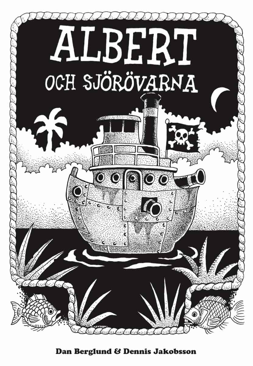Dan Berglund : Albert och sjörövarna