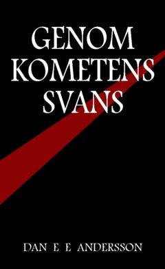 Dan E E Andersson : Genom kometens svans