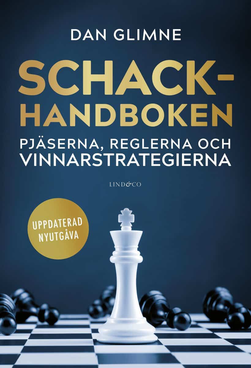 Dan Glimne : Schackhandboken : pjäserna, reglerna och vinnarstategierna
