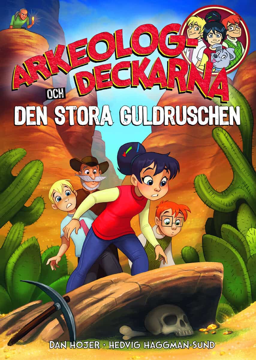 Dan Höjer : Arkeologdeckarna och den stora guldruschen