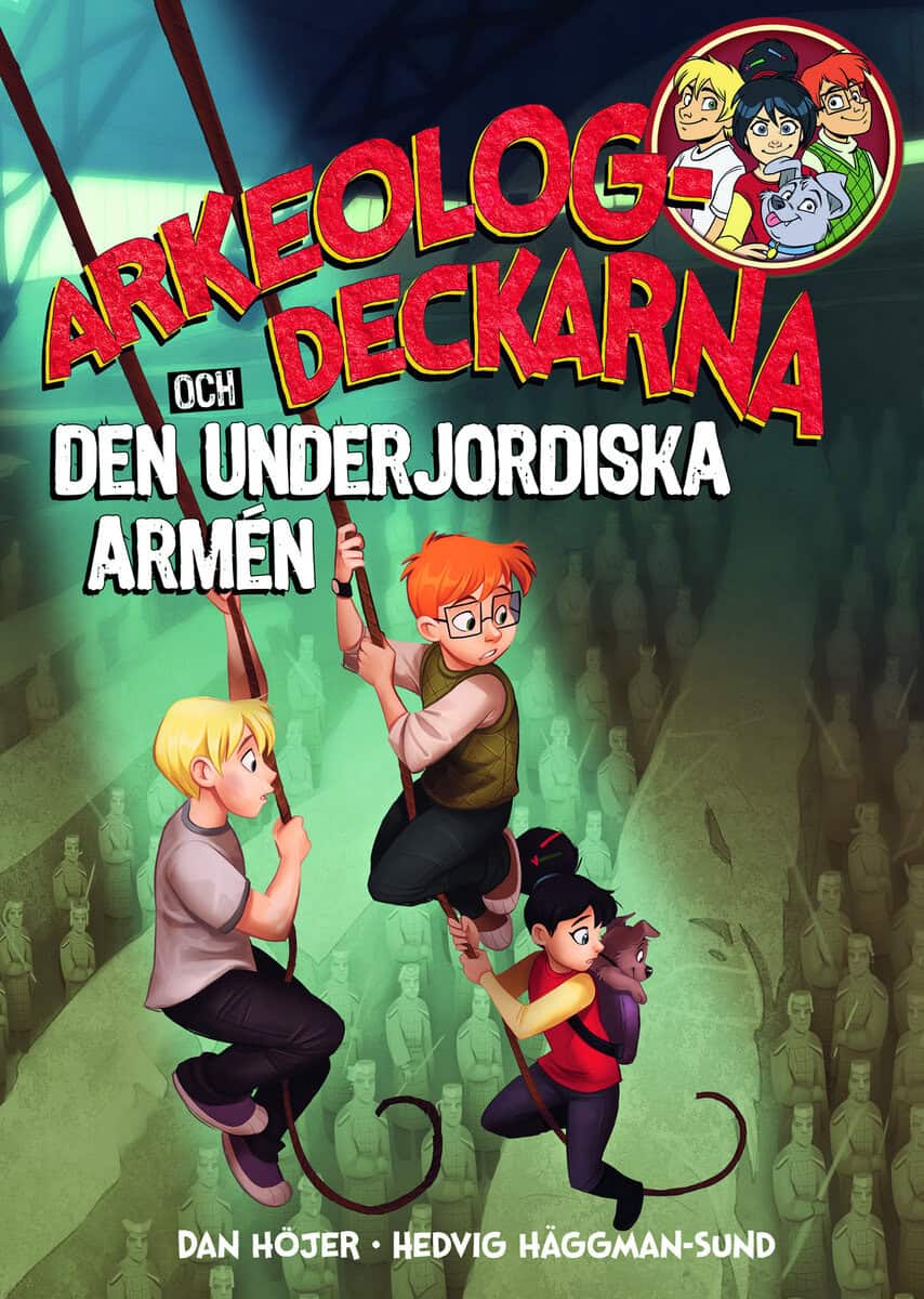 Dan Höjer : Arkeologdeckarna och den underjordiska armén