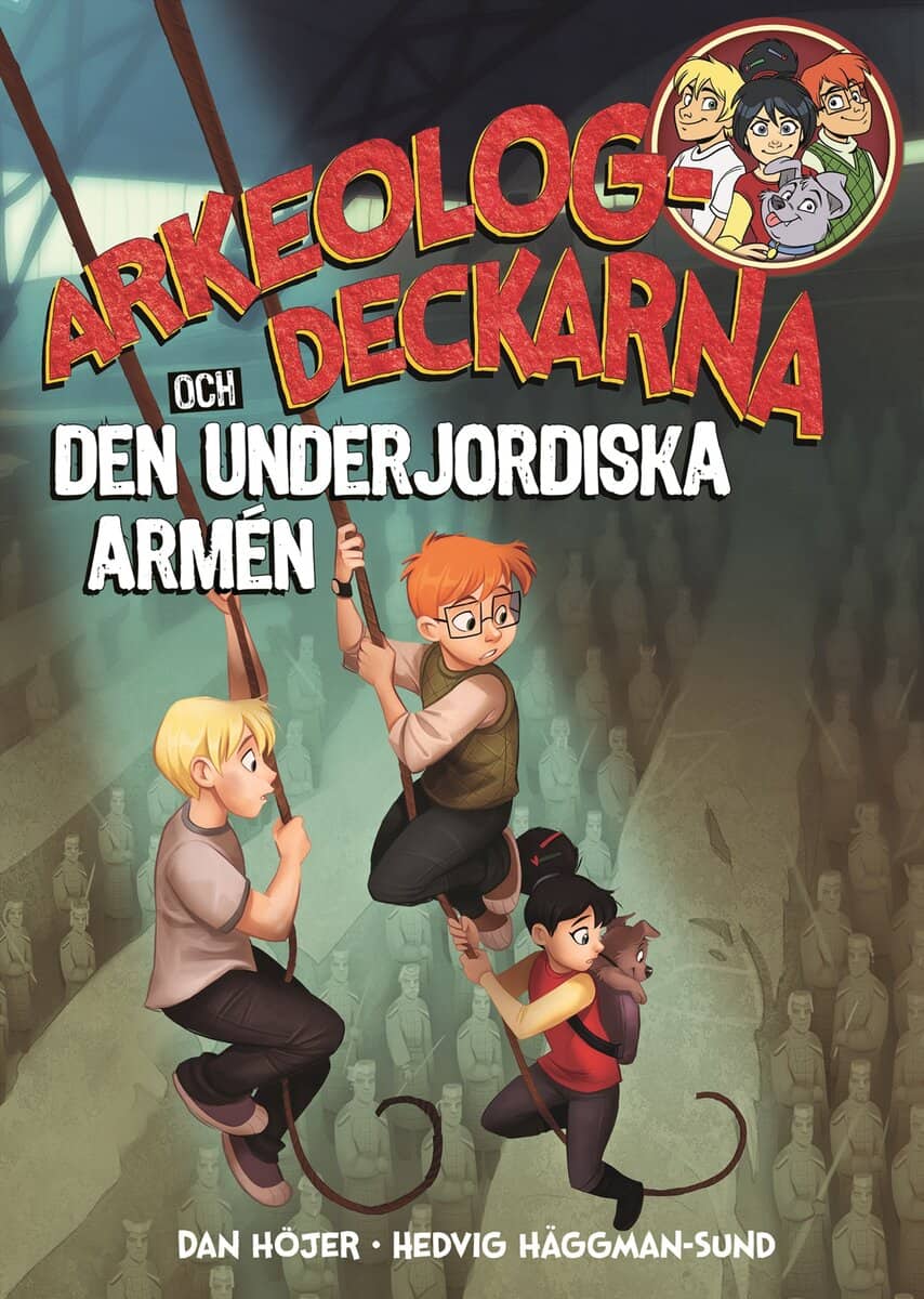 Dan Höjer : Arkeologdeckarna och den underjordiska armén
