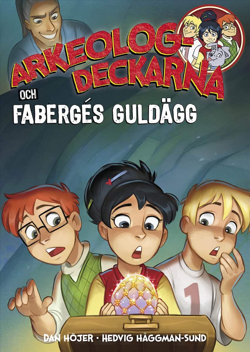Dan Höjer : Arkeologdeckarna och Fabergés guldägg