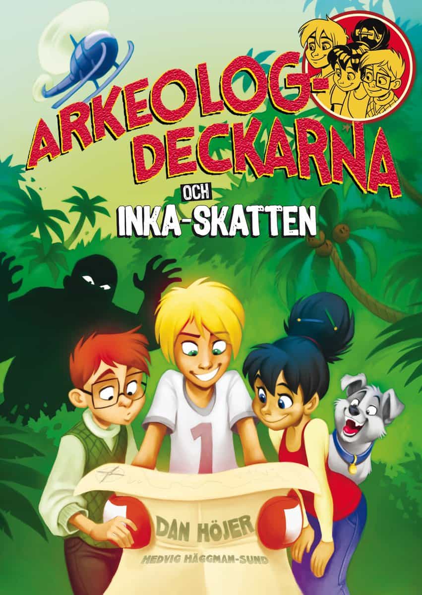 Dan Höjer : Arkeologdeckarna och inkaskatten