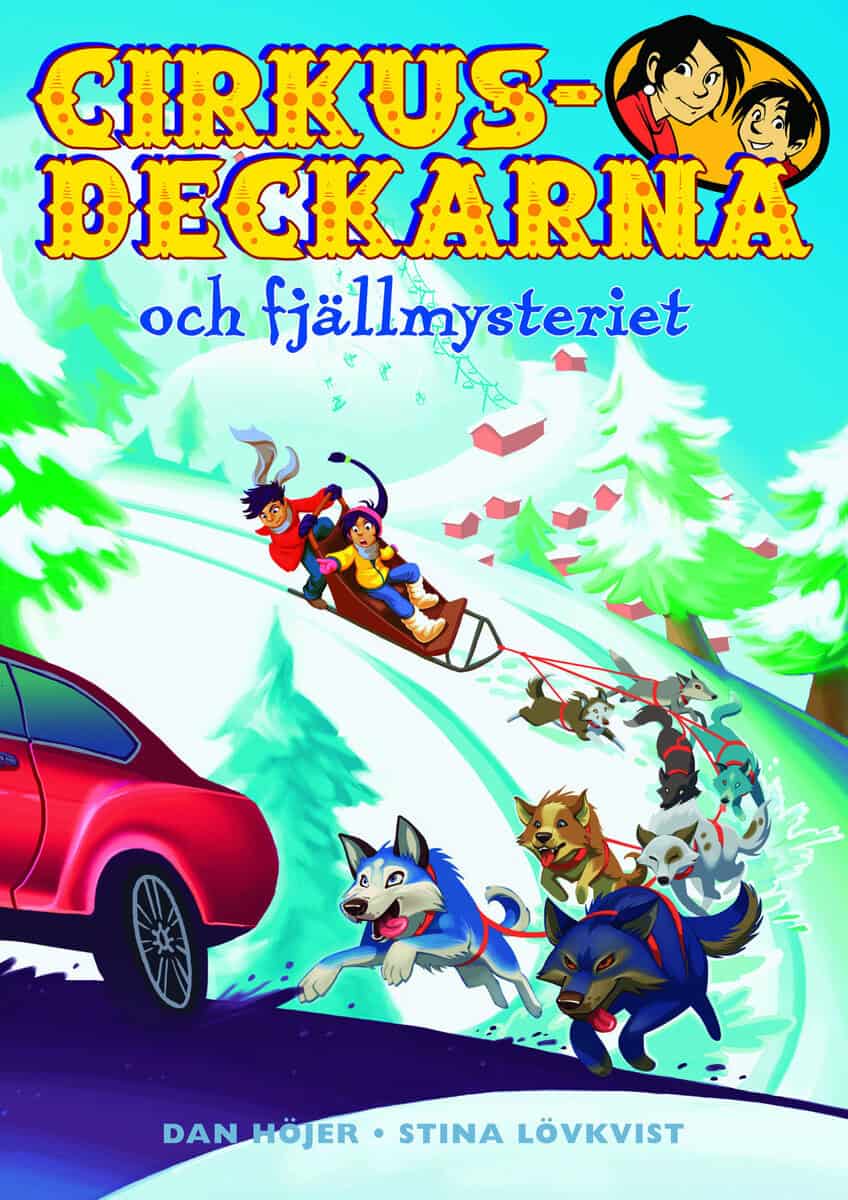 Dan Höjer : Cirkusdeckarna och fjällmysteriet