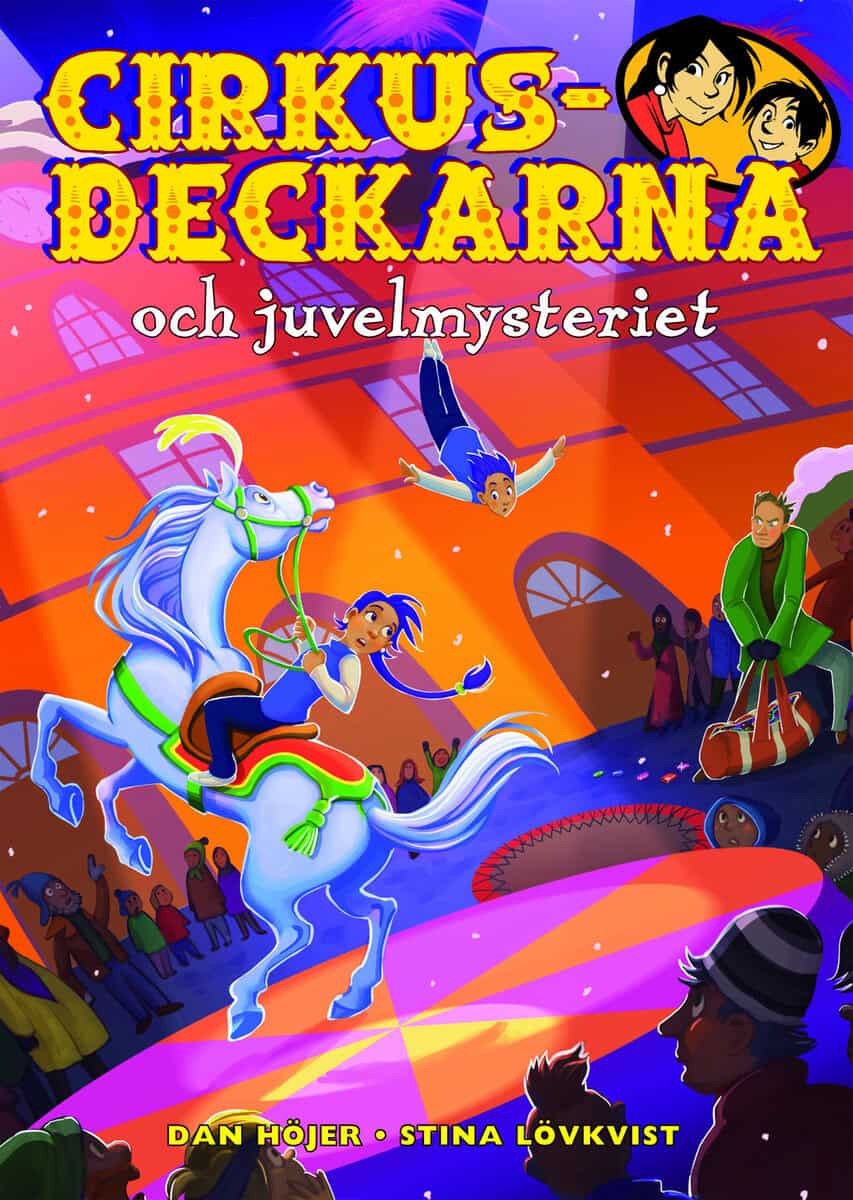 Dan Höjer : Cirkusdeckarna och juvelmysteriet