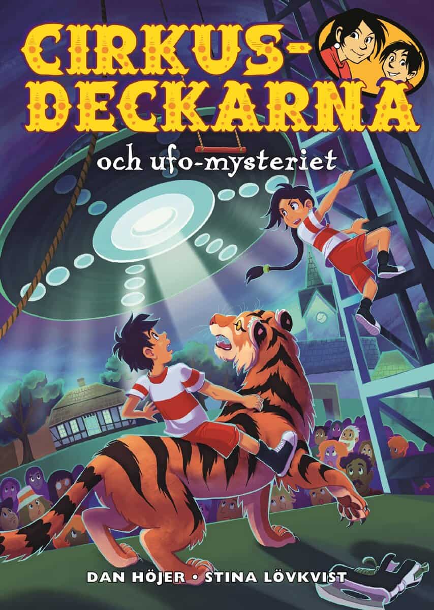 Dan Höjer : Cirkusdeckarna och ufo-mysteriet
