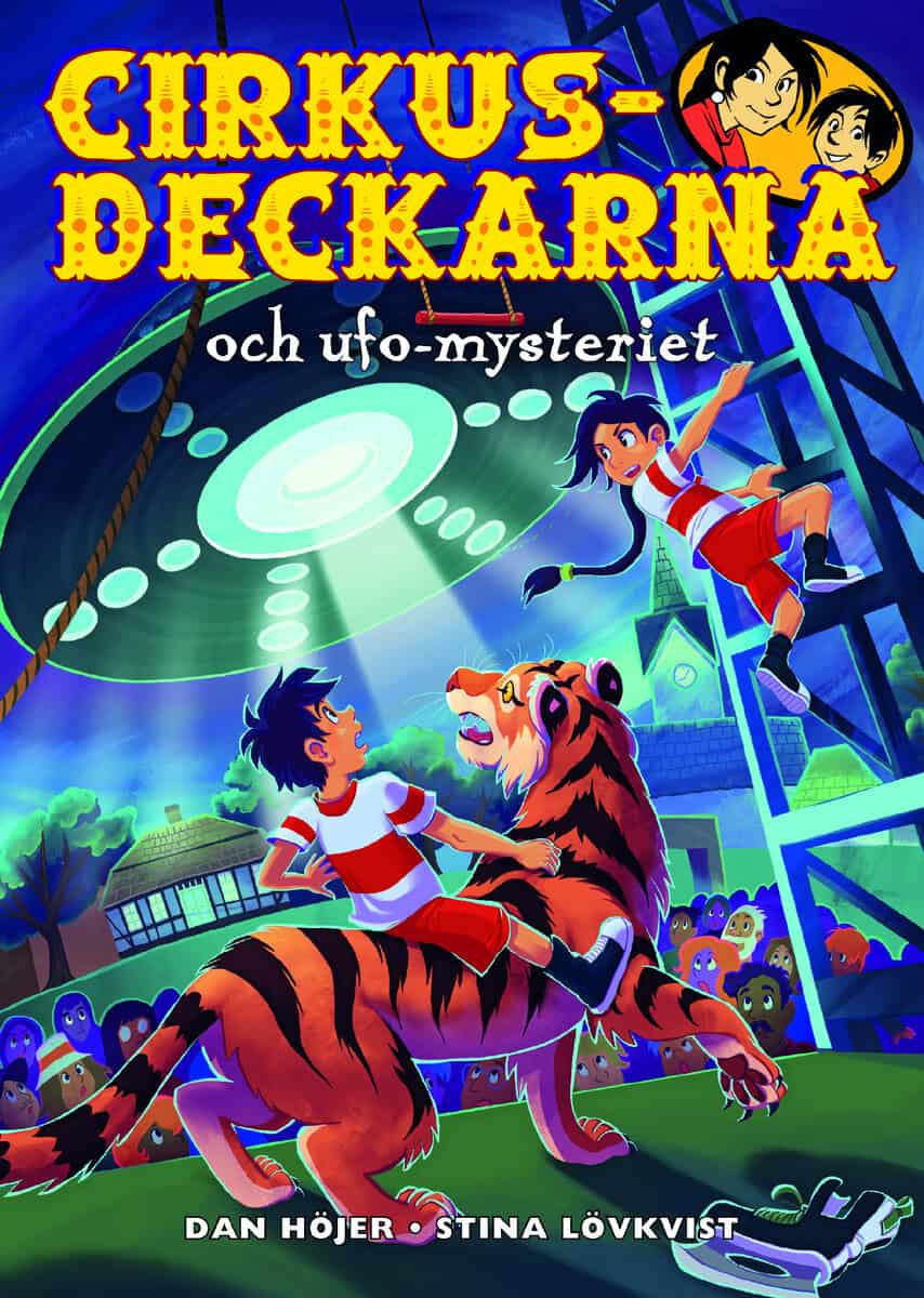 Dan Höjer : Cirkusdeckarna och ufo-mysteriet