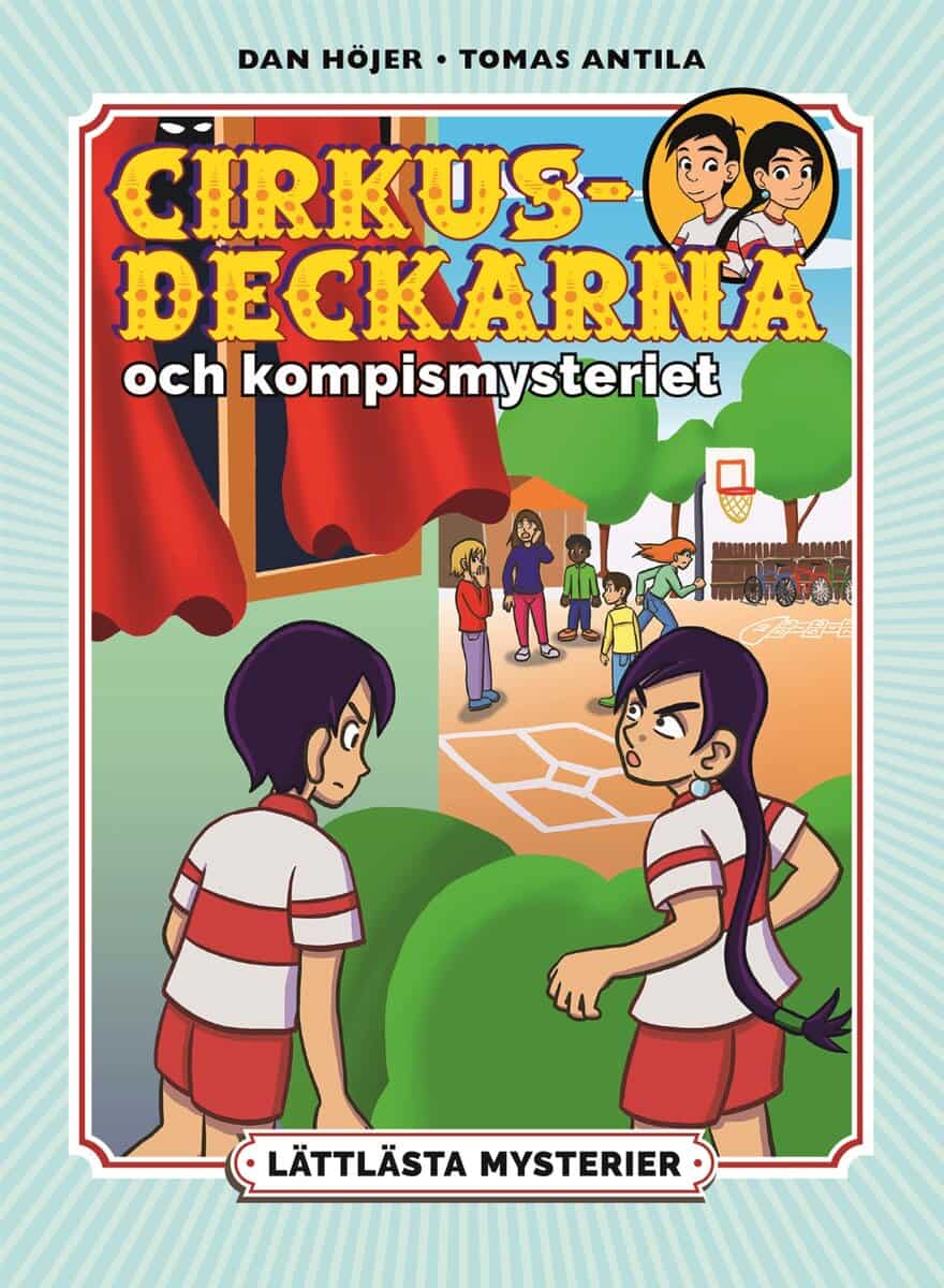 Dan Höjer : Lättlästa mysterier. Cirkusdeckarna och kompismysteriet
