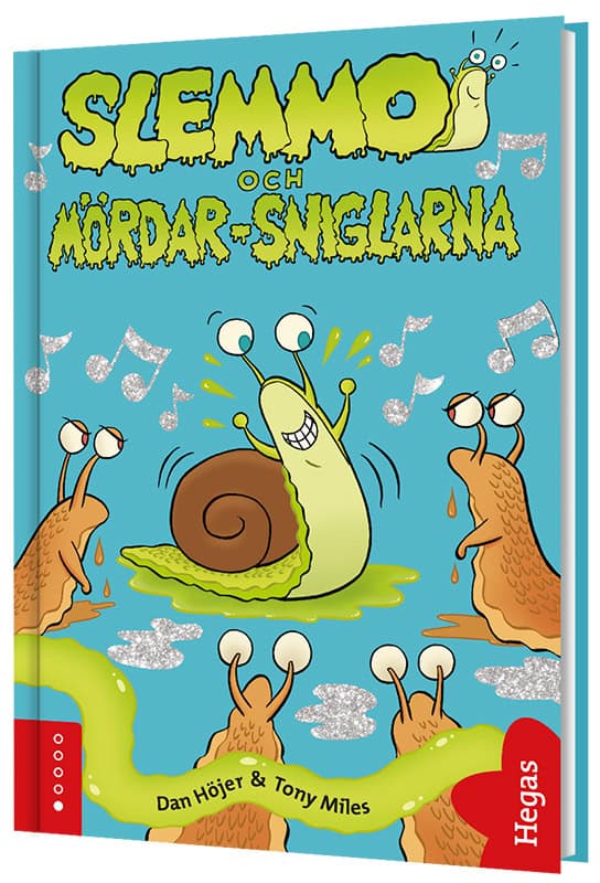 Dan Höjer : Slemmo och mördar-sniglarna