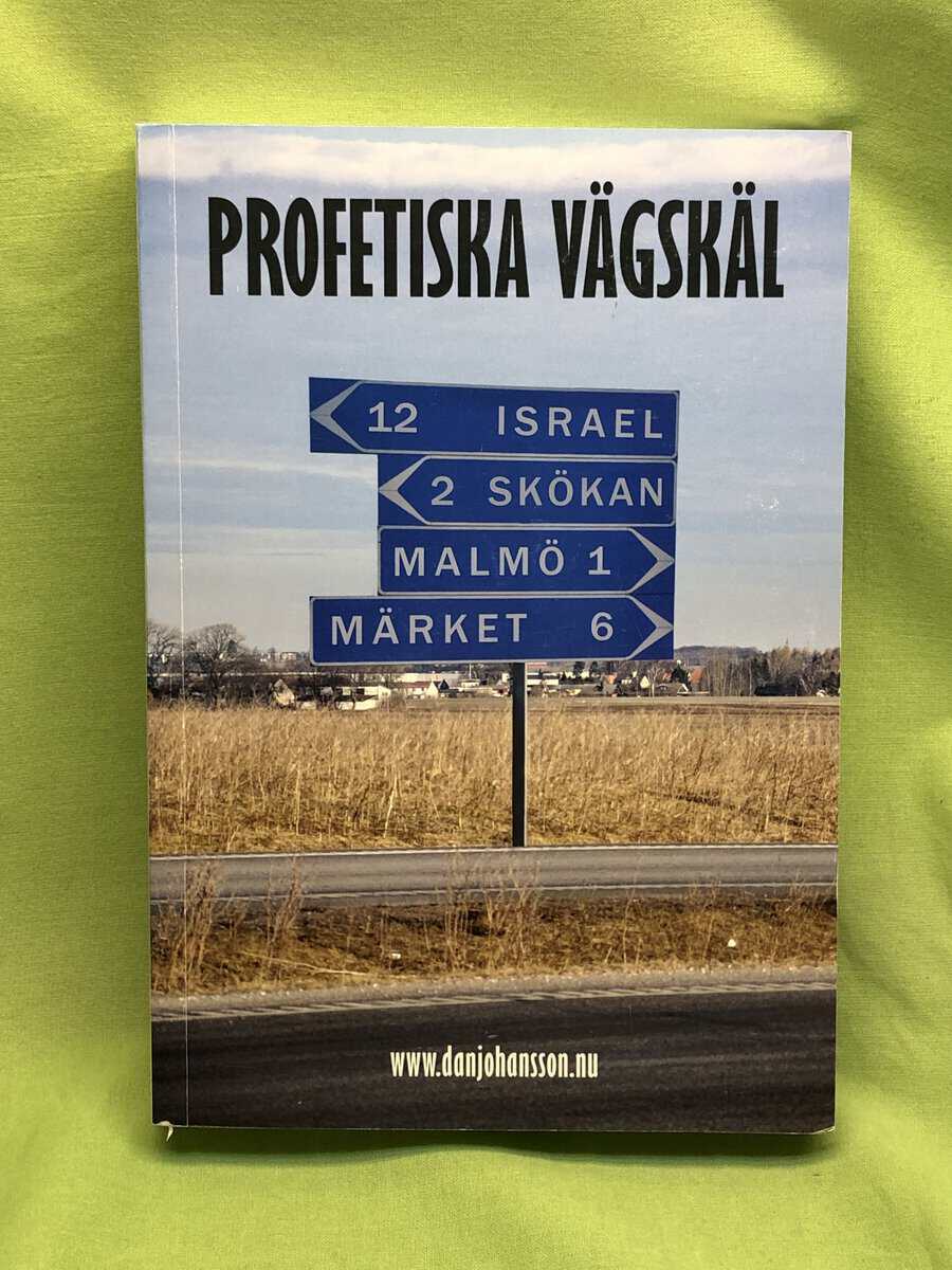 Dan Johansson : Profetiska vägskäl
